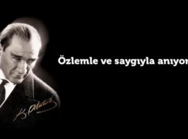 Atatürk’ü minnetle anıyoruz.