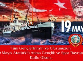 19 Mayıs Atatürk’ü Anma Gençlik ve Spor Bayramı Kutlu olsun