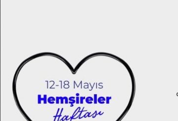 12 Mayıs Hemşireler Haftası Kutlu olsun